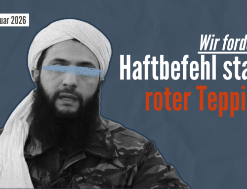 Wir fordern: Haftbefehl statt roter Teppich